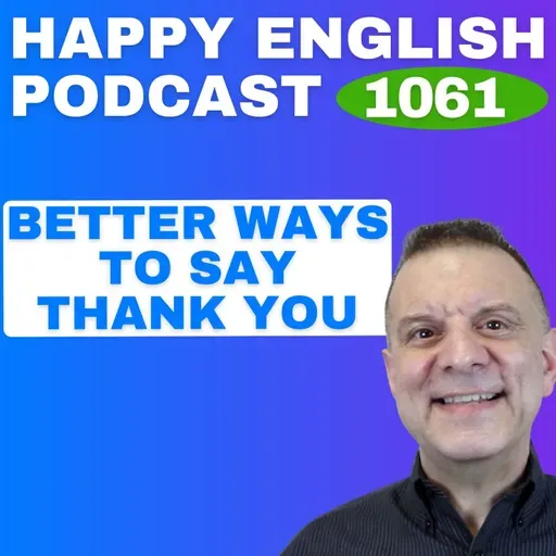 1061 - Better Ways to Say Thank You in English
