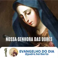 NOSSA SENHORA DAS DORES | SEGUNDA | 15 SETEMBRO 2025 | Jo 19,25-27