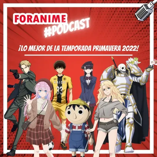 64. ¡Lo mejor del anime de primavera y lo que se viene en verano 2022!