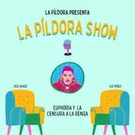 La Píldora Show - T. 1 E. 7 - Euphoria y la censura a La Renga