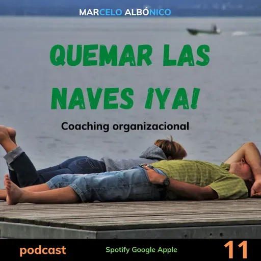 #Podcast #QuemarLasNaves¡Ya! #CoachingOrganizacional #ElPuebloQueEraRicoYNoLoSabía #TrabajoEnEquipo #Temporada2 #Episodio11