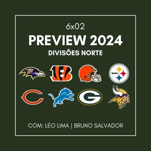 6x02 - Preview da Temporada: AFC e NFC North
