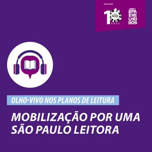 Ep. 3. OLHO-VIVO NOS PLANOS DE LEITURA: Mobilização por uma São Paulo leitora