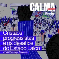 Cristãos progressistas e os desafios do Estado laico // com Wesley Teixeira