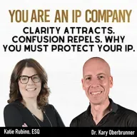 S4 Ep43: Clarity Attracts. Confusion Repels. Why You Must Protect Your IP.
