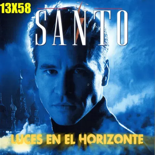 El Santo - Luces en el Horizonte 13X58 - Episodio exclusivo para mecenas
