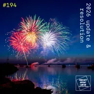 #194: 2026 Update & Resolution