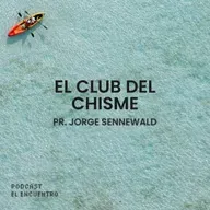 El club del chisme - Pr. Jorge Sennewald