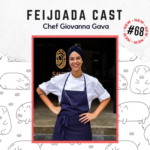 #68: Chef Giovanna Gava