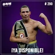 Un Round Más #290: José Luis Castillo | Rivalidad vs Corrales | Peleas vs Floyd Mayweather Jr.