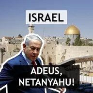 #123 O Adeus de Netanyahu - entrevista com Moisés Rabinovici