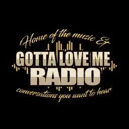 Gotta Love Me Radio