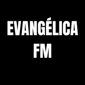 EVANGÉLICA FM