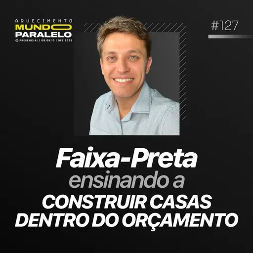 FAIXA-PRETA ENSINANDO A CONSTRUIR CASAS DENTRO DO ORÇAMENTO | Podcast Faixa-Preta com Matheus Emerich