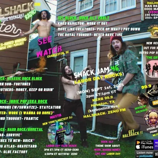 Episode 251: Halshack ep 46 (LABOR DAY ROCKS) --SHACKJAM 46--(KERB-ZENO FM) -- Sep 1st 2025---rock alt theme about labor day and working- Hosted by Halshack