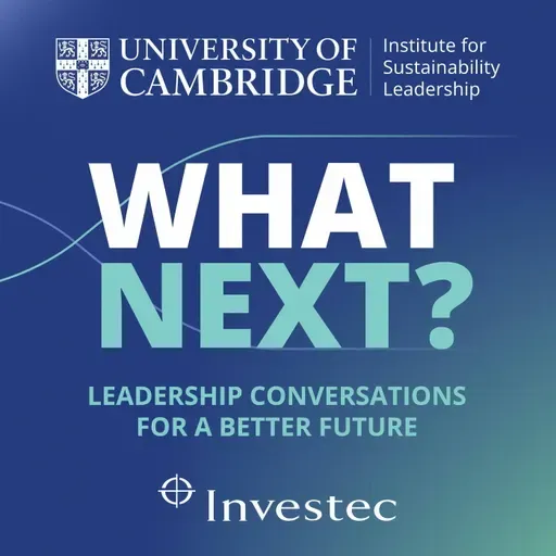 S01 E14 What next? Leadership conversations for a better future: Bridging the trust gap