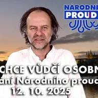 Národ chce vůdčí osobnosti – Vysílání Národního proudu 12. 10. 2025