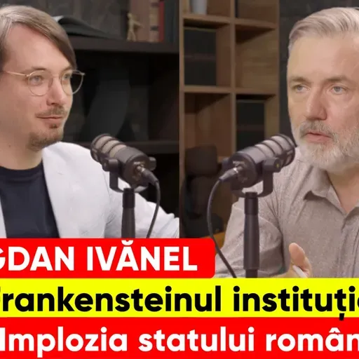 Bogdan Ivănel. Frankensteinul instituțional. Implozia statului român