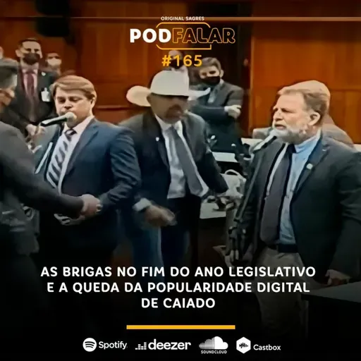 PodFalar #165: As brigas no fim do ano legislativo e a queda da popularidade digital de Caiado