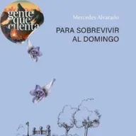 192. Para sobrevivir al domingo | Mercedes Alvarado