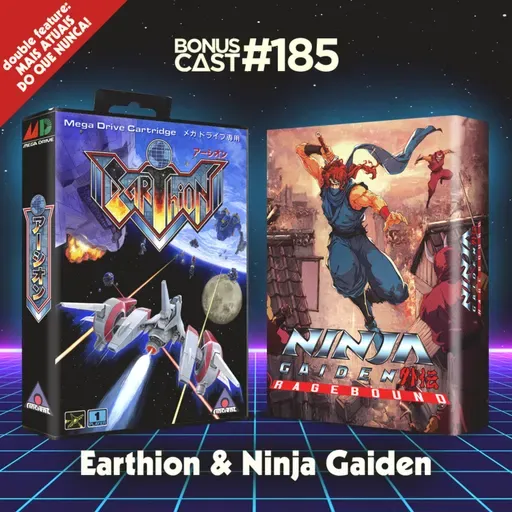 BonusCast #185: Earthion & Ninja Gaiden Ragebound