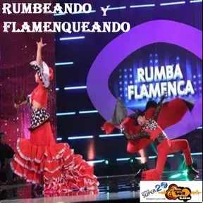 Una Fm Rumbeando y Flamenqueando
