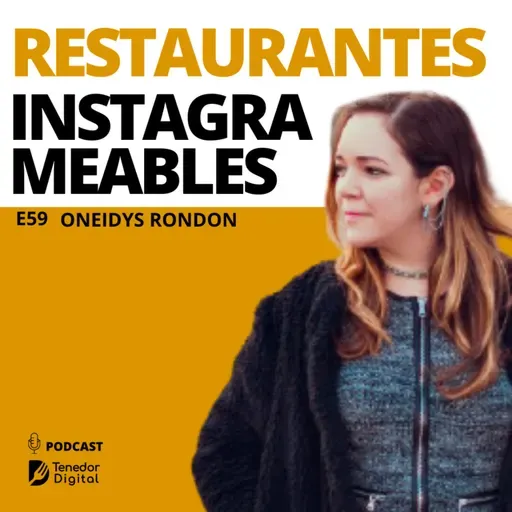 E59 | Restaurantes instagrameables | Oneidys Rondón