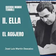 2.7. Querido Mundo Terrible - Ella - El agujero.