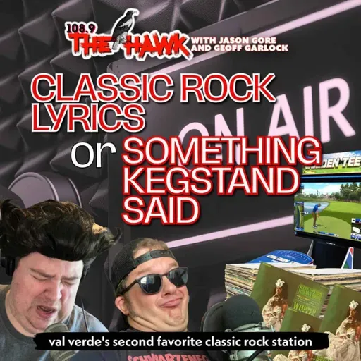 Classic Rock Lyrics or Something Kegstand Said