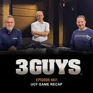 3 Guys Before The Game - UCF Game Recap (Episode 667)