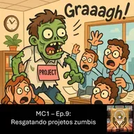 MC1 – Ep.96: Resgatando projetos zumbis