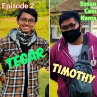 Episode 2: Tidur & Mimpi (Timothy & Tegar)