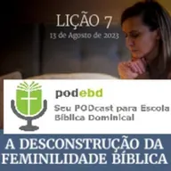 A Desconstrução da Feminilidade Bíblica
