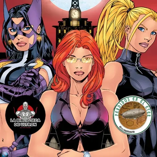 Perdidos En El Éter #661 - Birds of Prey (por Gail Simone y Ed Benes) (Parte I)