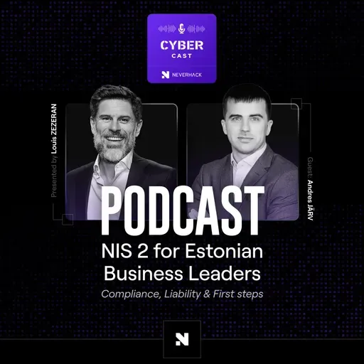 NIS2 for Estonian Business Leaders: Compliance, Liability, and First Steps (with Andres Järv)