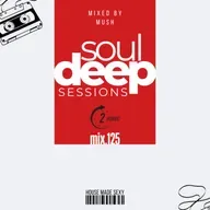 Episode 125: Soul Deep Sessions 125 mixed by Mush