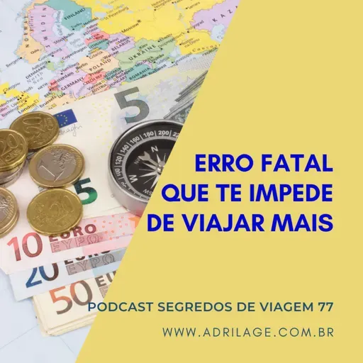Erro fatal que te impede de viajar mais