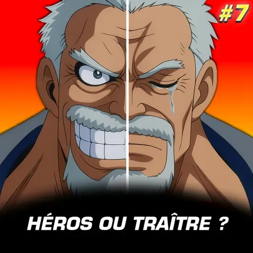 #7 Garp Héros Ou Traître