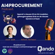 Testaflevering S1E1 |De aankondigingen van deze week gaan procurement voorgoed veranderen: OpenAI nieuwe O3 enO4 modellen, Grok meer geheugen en Gemini 2.5 Flash | AI4Procurement powered by Qando