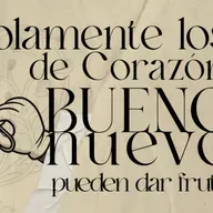 Solamente los de corazón nuevo y bueno pueden dar fruto | Conectados con Dios
