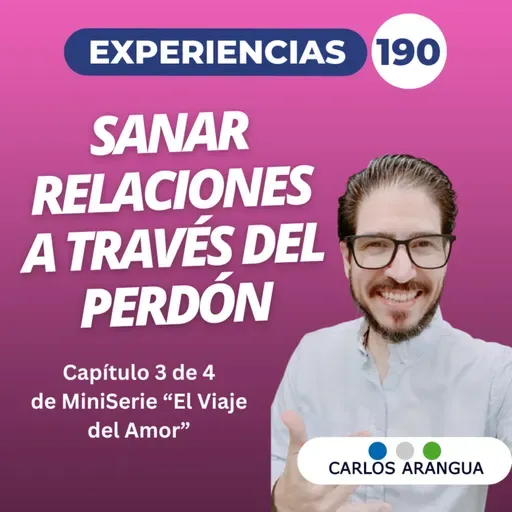 Sanar relaciones a través del Perdón, Experiencias 190