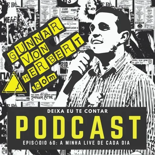 Podcast #60 - A minha Live de cada dia