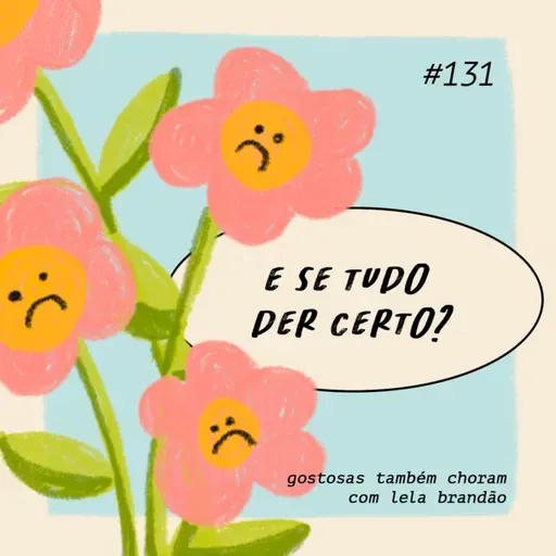 e se tudo der certo?