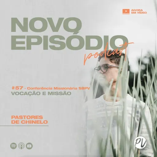 Pastores de Chinelo | Vocação e Missão | #57