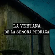 La Ventana de la Señora Pedraza (Relatos de Horror)
