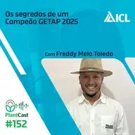 Plantcast #152 Os segredos de um Campeão GETAP 2025
