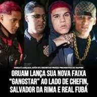 Gangstar - Oruam Salvador Da Rima Real Fubá E Chefinho