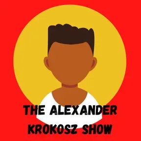 The Alexander Krokosz Show