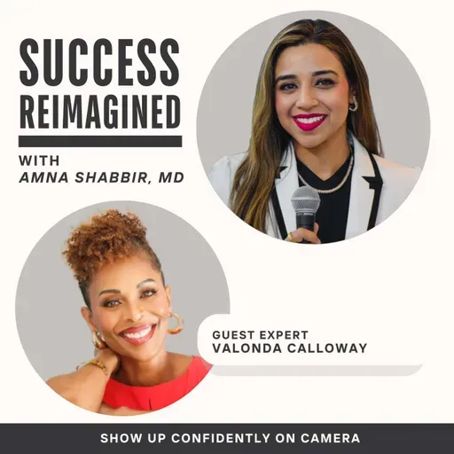 Ep 57. Show Up Confidently On Camera and On Stage: TV Anchor Valonda Calloway on Presence, Perfectionism and Communication