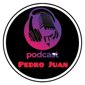 Pedro Juan Podcast
